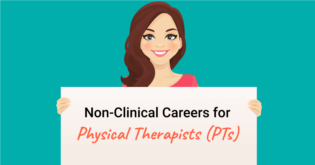 non-clinical jobs and careers for physical therapists (PTs)
