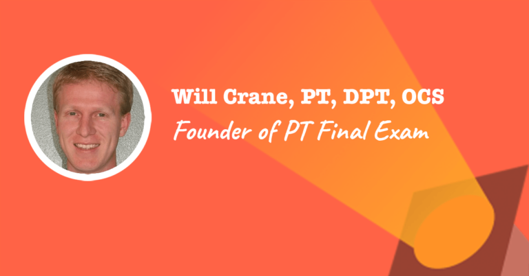 Founder Of PT Final Exam Will Crane The Non Clinical PT