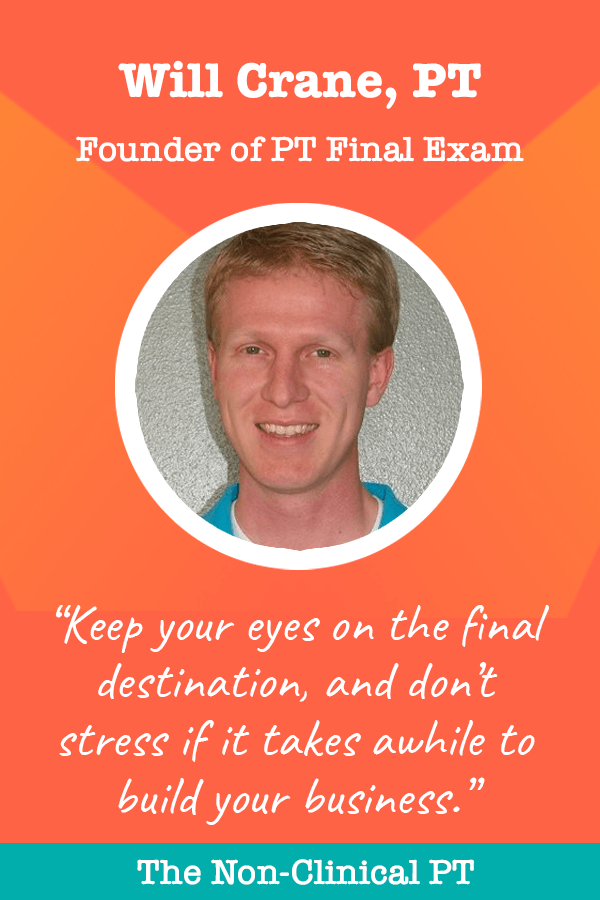 Quote by Will Crane: PT Final Exam founder