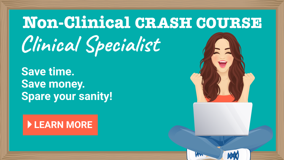 Learn more about our clinical trainer/specialist non-clinical career crash course