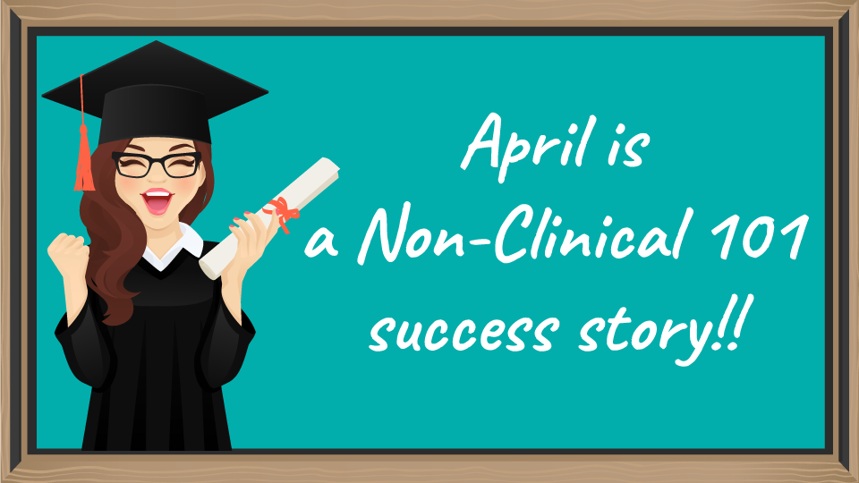 April Hoffman Non-Clinical 101 success story