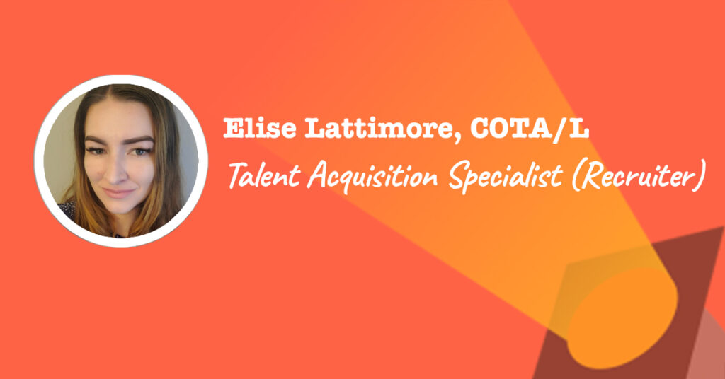 Elise Lattimore is a Home Health Talent Acquisition Specialist (recruiter)