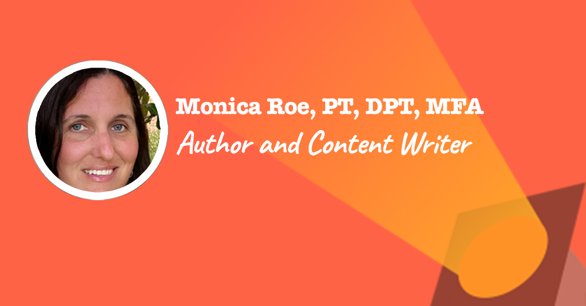 Monica Roe - author, content writer, and physical therapist