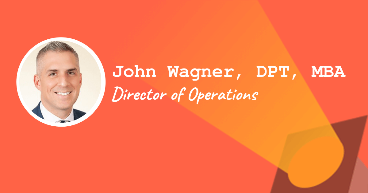 Director of Operations John Wagner, DPT, MBA, UnityPoint Health