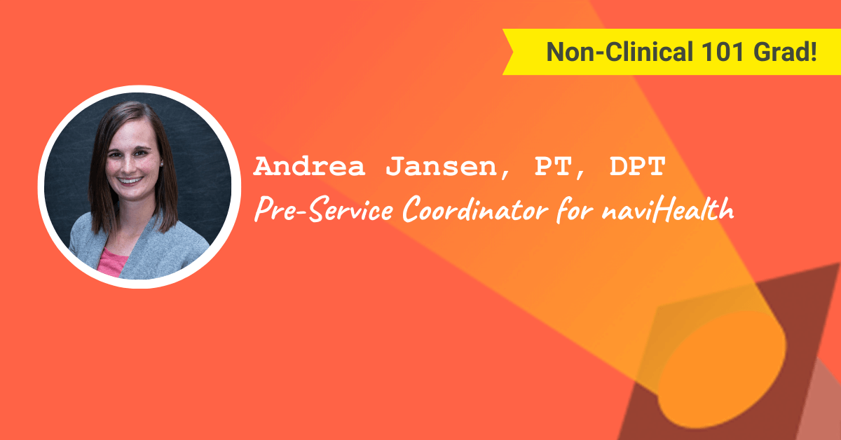 Andrea Jansen, PT, DPT – Pre-Service Coordinator for naviHealth