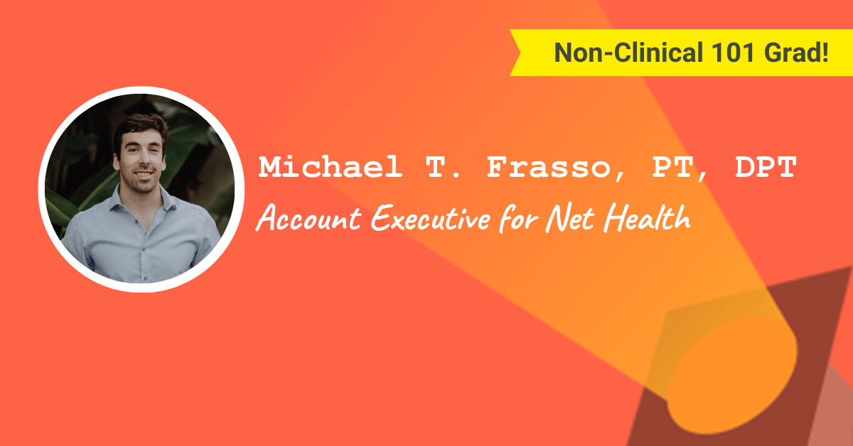 Michael T. Frasso, PT, DPT – Account Executive for Net Health