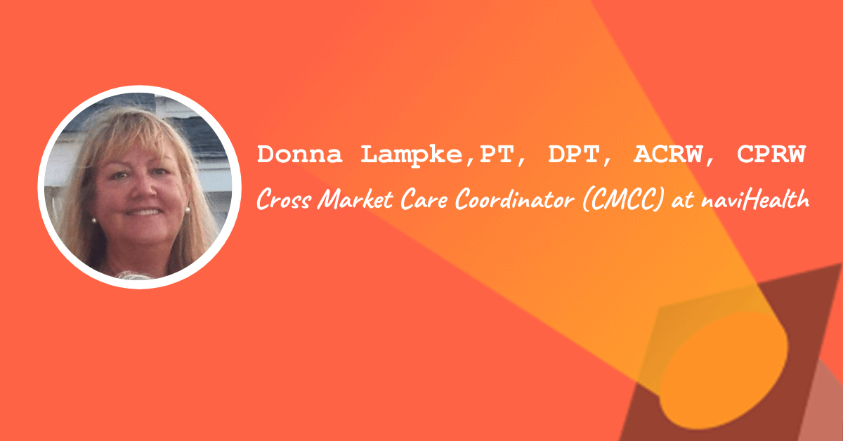 Donna Lampke, PT – Cross Market Care Coordinator (CMCC) at naviHealth