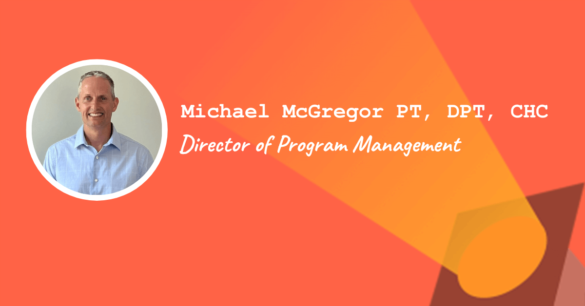 Michael McGregor, PT, DPT, CHC – Director, The 15 for Me Program