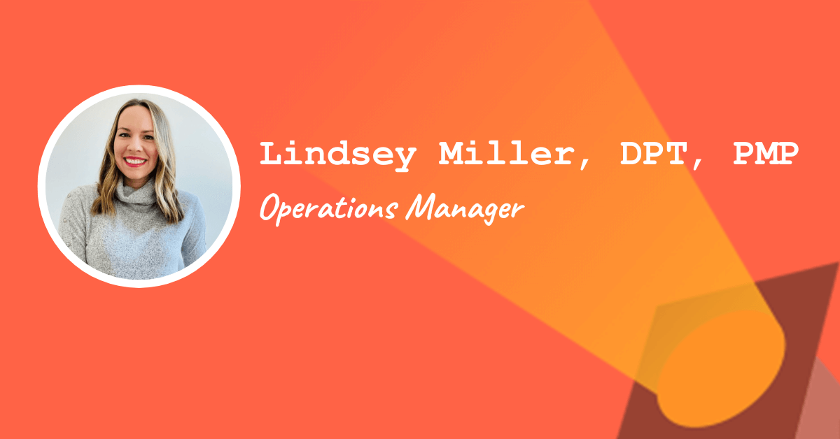 Lindsey Miller, DPT, PMP – Operations Manager