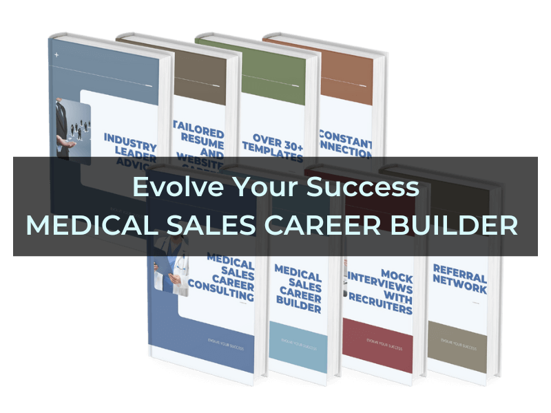 Evolve Your Success MEDICAL SALES CAREER BUILDER