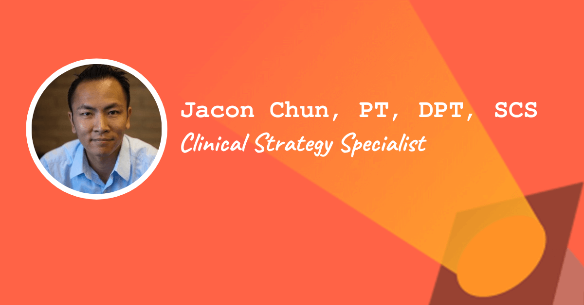 Jacon Chun, PT, DPT, SCS — Clinical Strategy Specialist