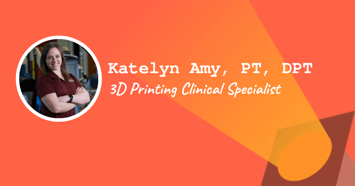 3D Printing Clinical Specialist — Katelyn Amy