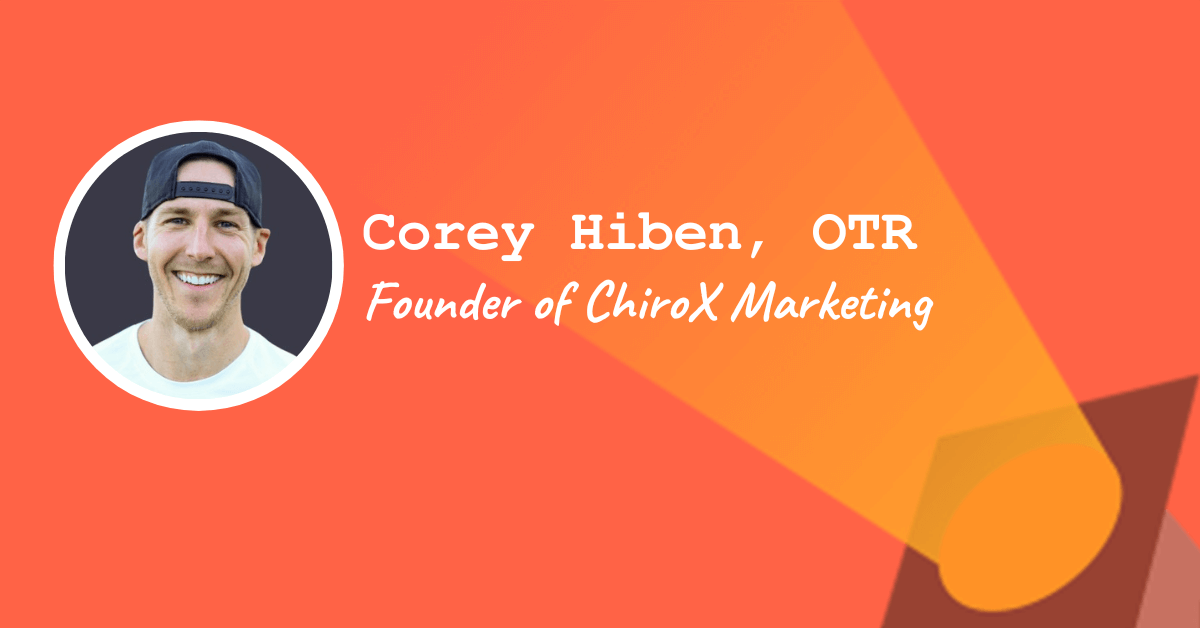 Founder of ChiroX Marketing — Corey Hiben