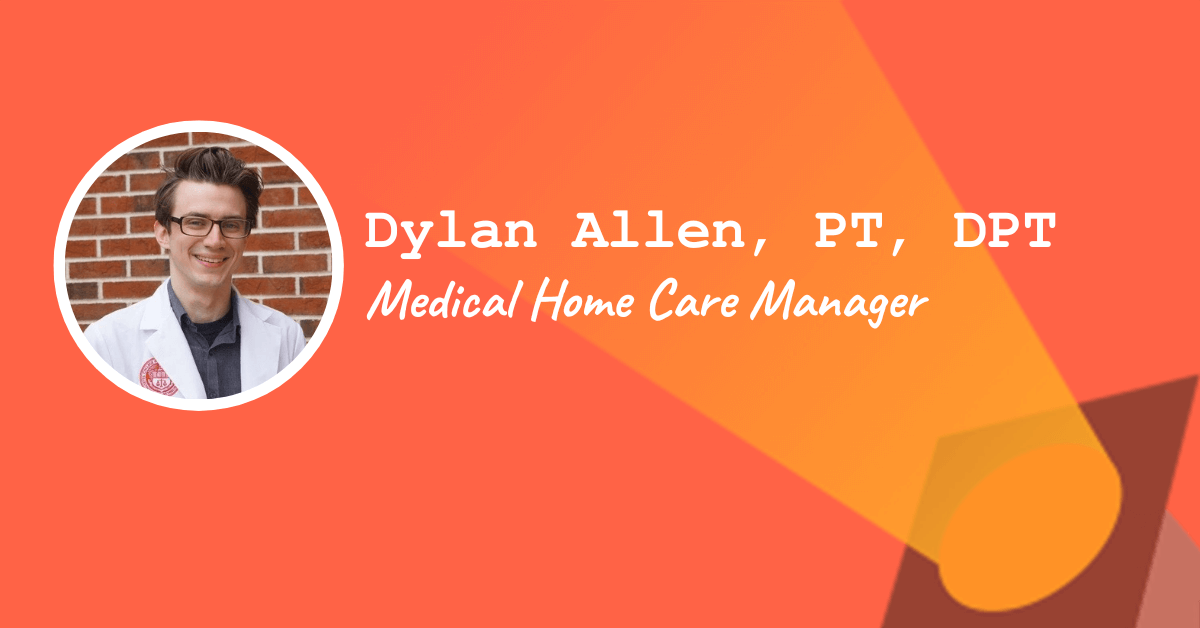 Medical Home Care Manager — Dylan Allen