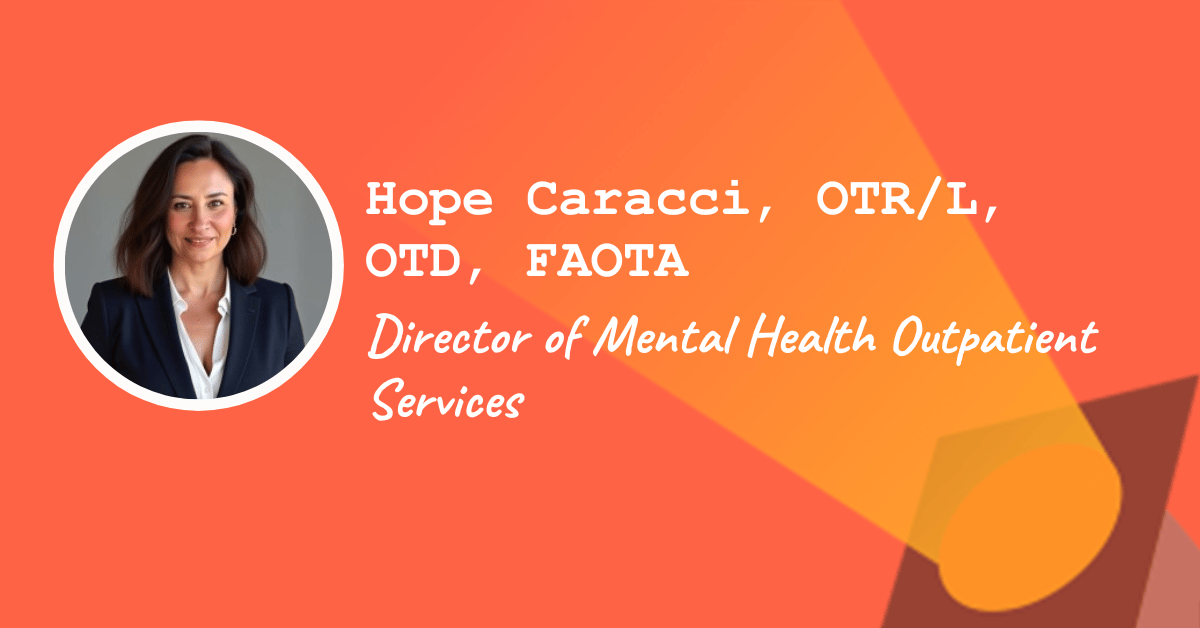 Hope Caracci, OTR/L, OTD, FAOTA, Director of Mental Health Outpatient Services at CHKD