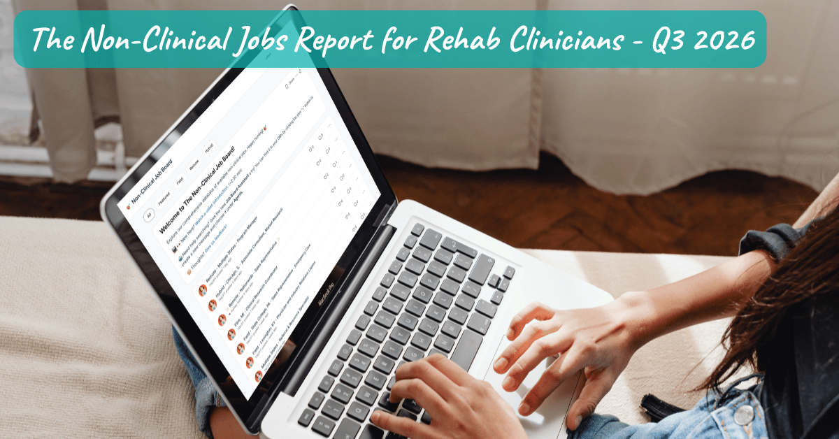 The Non-Clinical Jobs Report from Go Non-Clinical, Q3 2026: hiring data for PTs, OTs, SLPs and assistants
